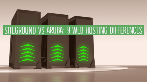 SiteGround Vs Aruba: 9 Web Hosting Differences (Easy Choice)